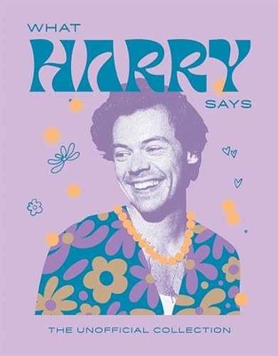What Harry Says: The Unofficial - Hardcover, by Hardie Grant Books - Very Good