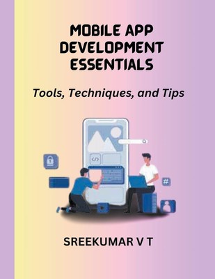 V T Sreekumar Mobile App Development Essentials (Taschenbuch)