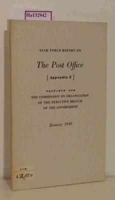 Task Force Report on The Post Office Appendix I. Prepared for the Commission on 