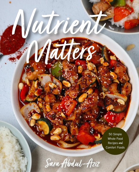 Nutrient Matters | 50 Simple Whole Food Recipes And Comfort Foods | Abdul-Aziz-image