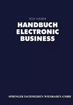 Handbuch Electronic Business: Informationstechnologien - Electronic Commerce - G