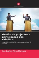 Ana Beatriz Rivas Moreano | GestãO De Projectos E ParticipaçãO Dos CidadãOs