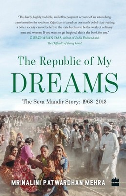 Mehra - Republic of My Dreams  The Seva Mandir Story 1968-2018 - New p - X555z