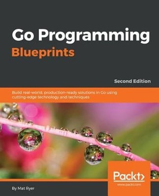 Go Programming Blueprints - by Mat Ryer: New