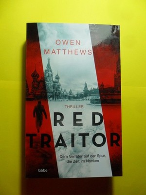 Owen Matthews : Red Traitor