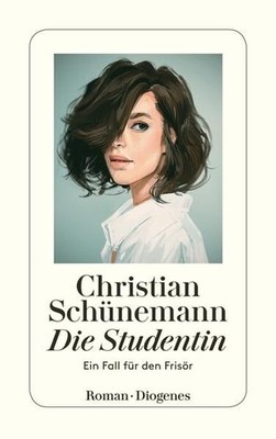 Die Studentin: Ein Fall für den Frisör (Der Frisör) Schünemann, Christian: