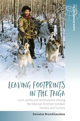 Leaving Footprints in the Taiga: Luck, Spirits and Ambivalence among the Siberi