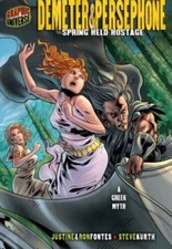 Demeter  Persephone: Spring Held Hostage, a Greek Myth (Graphic Myt - VERY GOOD