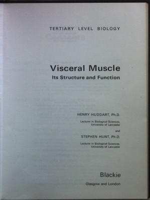Visceral Muscle: Its Structure and Function. Huddart, Henry and Stephen Hunt: