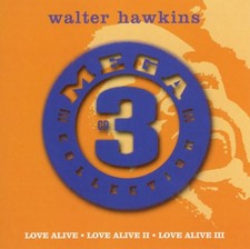 WALTER HAWKINS - Mega 3 Collection: Love Alive/love Alive Ii/love Alive Iii - 3