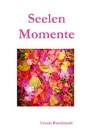 Seelenmomente II Ursula Burckhardt Taschenbuch Seelenmomente 96 S. Deutsch 2025