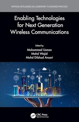 Enabling Technologies for Next Generation Wireless Communications by Mohammed U