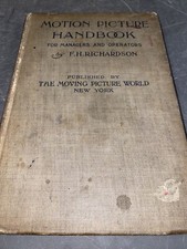 Vintage 1910 Motion Picture Handbook for Managers and Operators 1st Edition