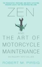 Zen and the Art of Motorcycle Maintenance: An Inquiry Into Values - GOOD