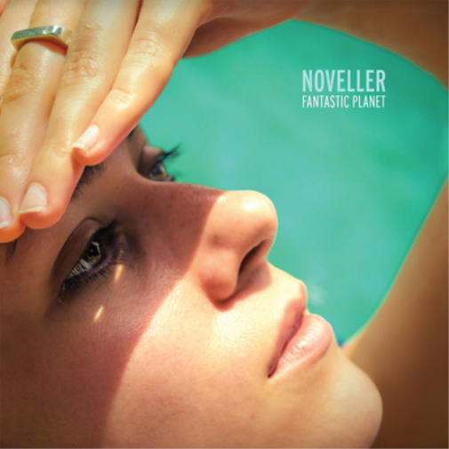 Noveller Fantastic Planet (CD) Album