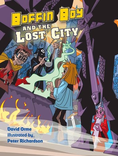 Boffin Boy and the Lost City By David Orme