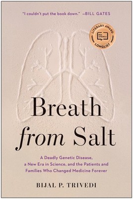 Breath from Salt: A Deadly Genetic Disease, a New Era in Science, and the Patien