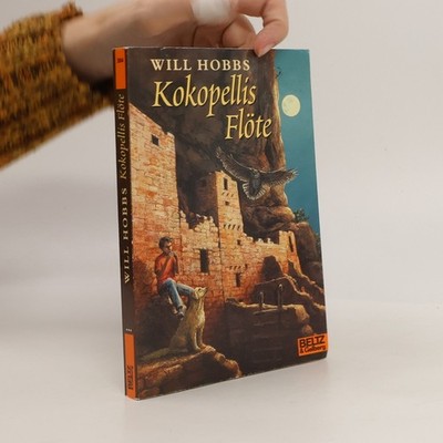 Kokopellis Flöte  |  Will Hobbs