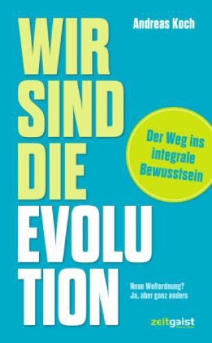 Thumbnail - Wir Sind Die Evolution Der Weg Ins Integrale Bewusstsein 6575