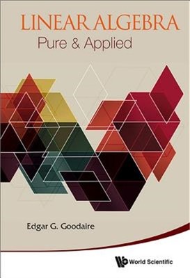 Linear Algebra: Pure & Applied (Paperback or Softback)