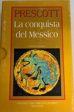 Prescott : la conquista del Messico 1/2 COMPL. nel COFANETTO ed. Newton A38