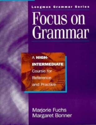 Focus on Grammar: A High-Intermediate Course for Reference and Practice ( - GOOD
