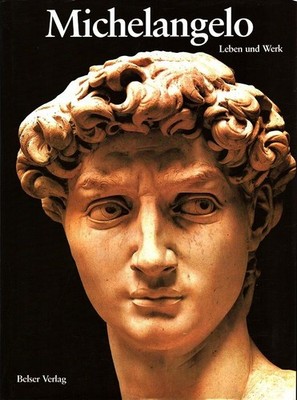 Michelangelo : Leben und Werk. [Aus d. Engl. von Rainer Zerbst] Lamarche-Vadel,
