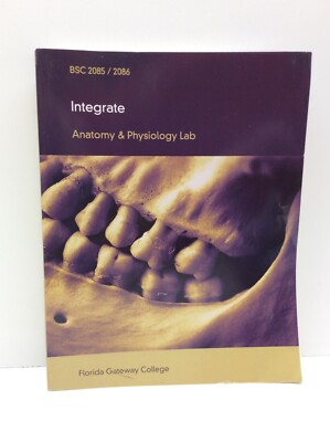 BSC 2085 / 2086 Integrate Anatomy & Physiology Laboratory Florida Gateway Colleg
