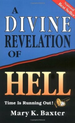 Divine Revelation Of Hell by Mary Baxter