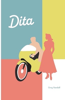 Dita by Greg Randall Paperback Book
