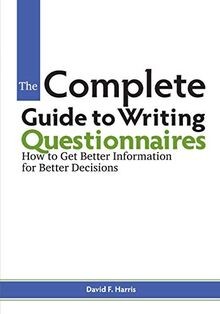 The Complete Guide to Writing Questionnaires: How to... | Buch | Zustand wie neu