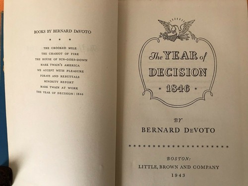 VINTAGE BOOK, THE YEAR OF DECISION 1846 BY BERNARD  DeVOTO.1st. Ed. 1943 H.Cover - Picture 5 of 12