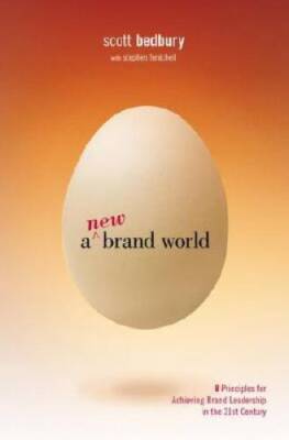 A New Brand World: Eight Principles for Achieving Brand Leadership in the - GOOD