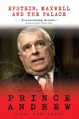 Prince Andrew Epstein, Maxwell and the Palace Nigel Cawthorne Taschenbuch 2022