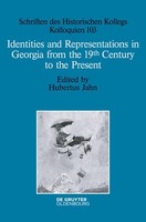 Identities And Representations In Georgia From The 19Th Century To The Present H