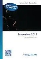 FrançOis-Marie Dupuis | Eurovision 2012 | Taschenbuch | FranzöSisch (2026)