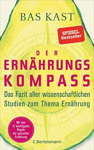 Bas Kast Der Ernährungskompass: Das Fazit aller wissenschaftl (Copertina rigida)