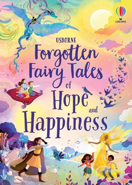 Forgotten Fairy Tales of Hope and Happiness by Mary Sebag-Montefiore Hardback