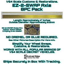 Ez-2-Swap Axle 8PC 4" Inches For 1/64 Scale Customs Restorations Real Rider