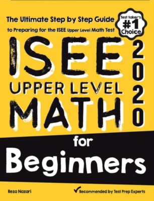 Nazari - ISEE Upper Level Math for Beginners  The Ultimate Step by Ste - X555z