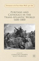 Puritans And Catholics In The Trans-Atlantic World 1600-1800 Gribben (U. A.)