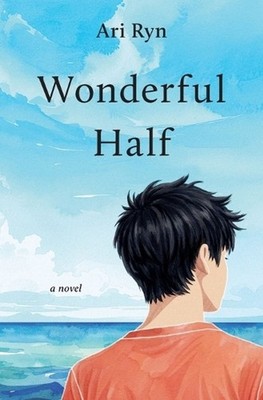 Wonderful Half by Ari Ryn Paperback Book