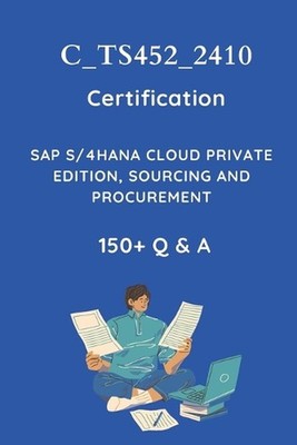 C_TS452_2410 Sourcing and Procurement Certification Practice Question Set: SAP M