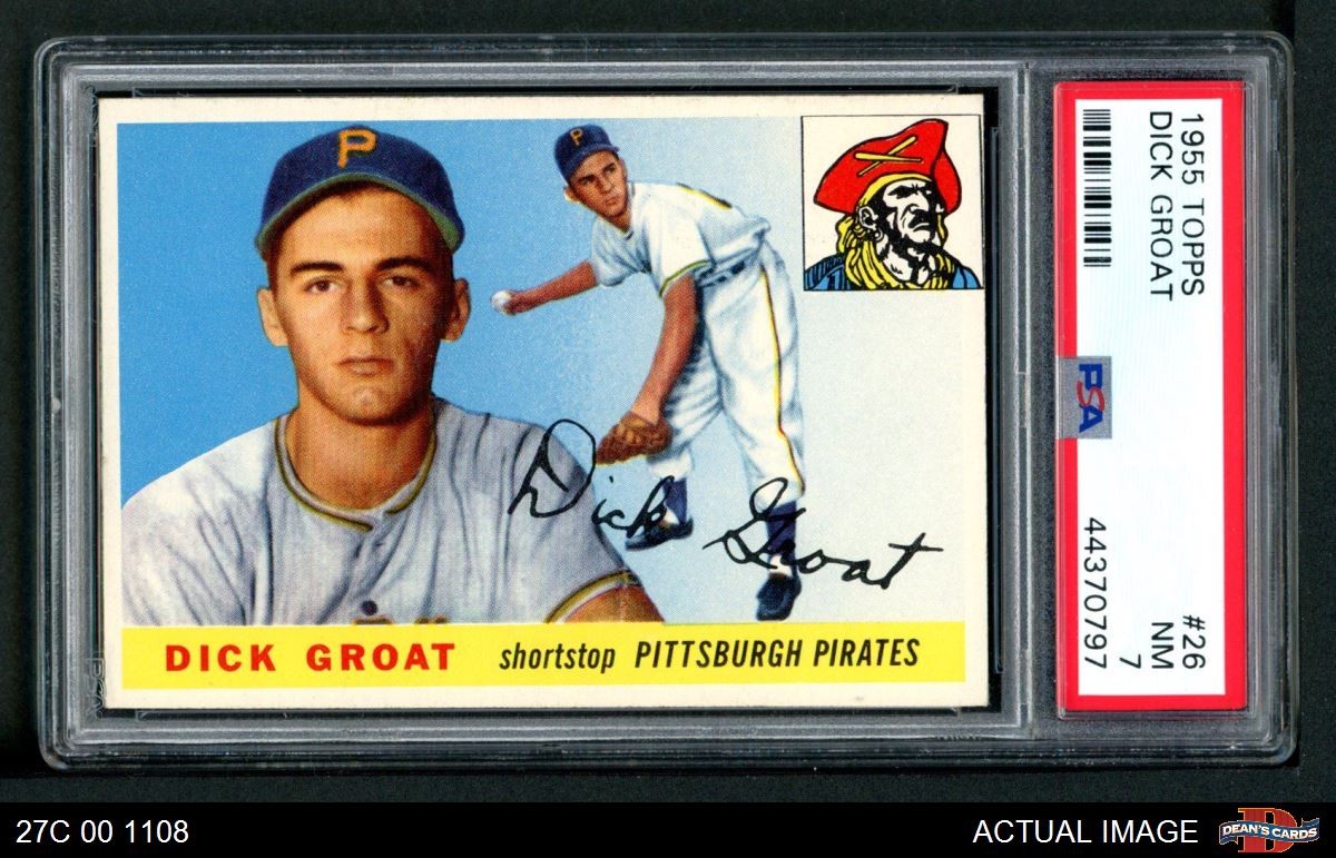 1955 Topps #26 Dick Groat Pirates PSA 7 - NM