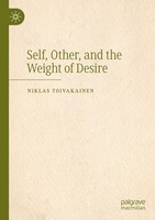 Self, Other, And The Weight Of Desire Niklas Toivakainen