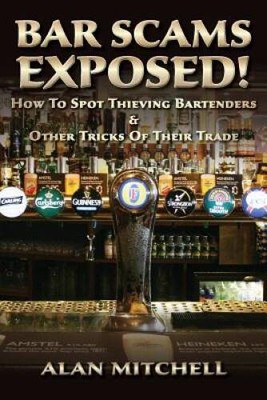 Bar Scams Exposed: How to Spot Thieving Bartenders  Other Tricks of Thei - NEW