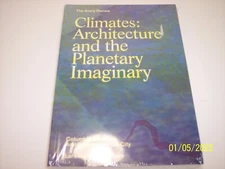 Climates: Architecture and the Planetary Imaginary by James Graham: New sealed