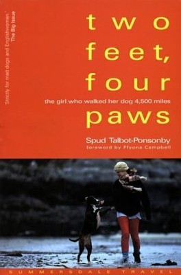 Two Feet, Four Paws: The Girl Who W..., Talbot-Ponsonby