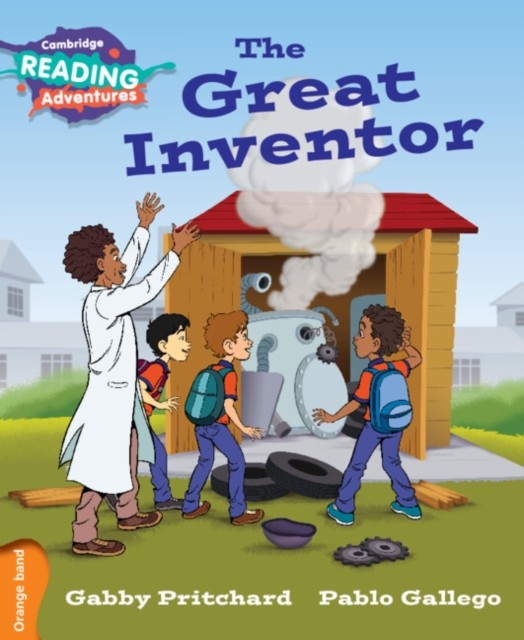 Cambridge Reading Adventures The Great Inventor Orange Band by Gabby Pritchard