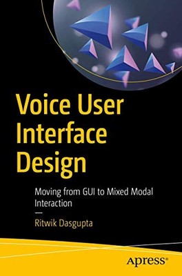 VOICE USER INTERFACE DESIGN by Ritwik Dasgupta Paperback Self Help Business